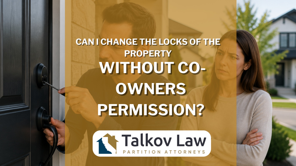 Can I Change the Locks of the Property Without Co-Owners’ Permission?