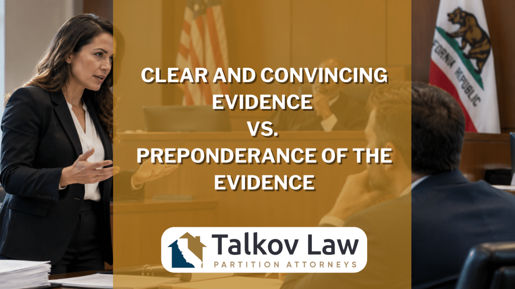 Clear and Convincing Evidence vs. Preponderance of the Evidence – California Evidence Code Section 662