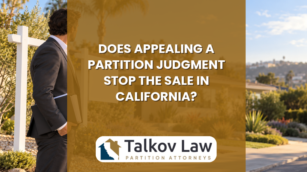 Does Appealing a Partition Judgment Stop the Sale in California?