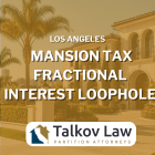 The Los Angeles Mansion Tax Fractional Interest Loophole