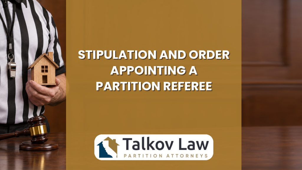Stipulation and Order Appointing a Partition Referee [California Template Sample Example]